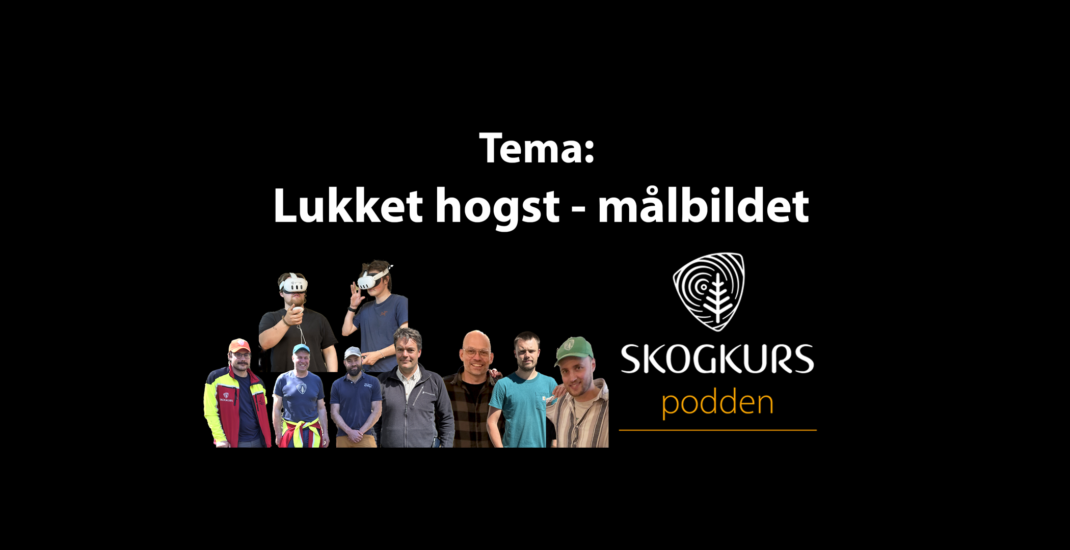 Podcast: Lukket hogst målbildet